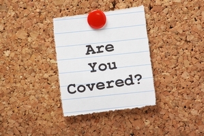 Are you covered with insurance?